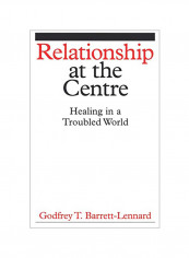 Relationship at the Centre: Healing in a Troubled World Paperback