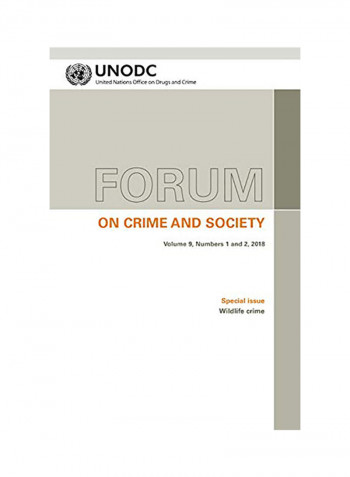 Forum on Crime and Society Vol. 9, Numbers 1 and 2, 2018: Special Issue - Wildlife Crime Paperback