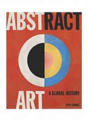Abstract Art A Global History Hardcover English by Pepe Karmel