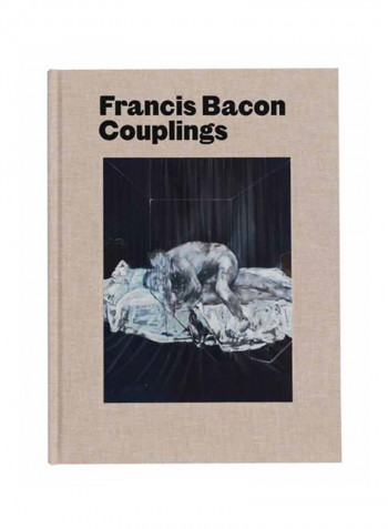 Francis Bacon: Couplings Hardcover