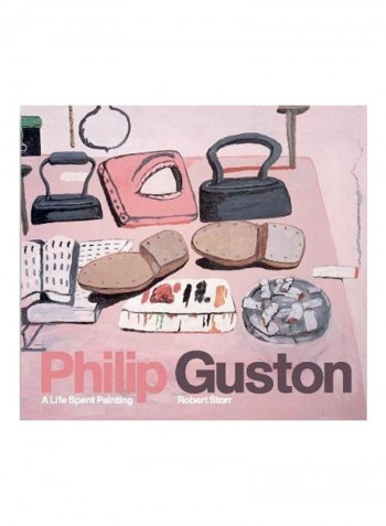 Philip Guston: A Life Spent Painting Hardcover