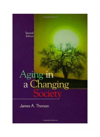 Aging in a Changing Society Paperback English by James Thorson