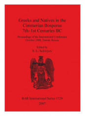 Greeks And Natives In The Cimmerian Bosporus 7Th-1St Centuries Bc Paperback