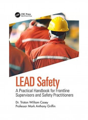 Lead Safety: A Practical Handbook for Frontline Supervisors and Safety Practitioners Paperback English by Tristan William Casey
