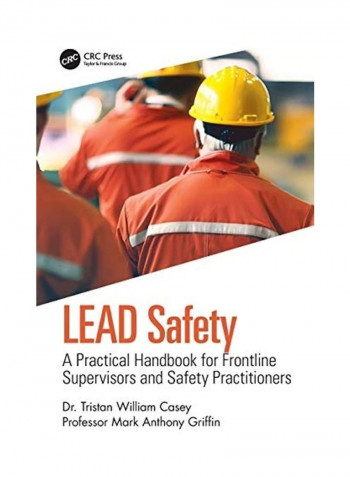 Lead Safety: A Practical Handbook for Frontline Supervisors and Safety Practitioners Paperback English by Tristan William Casey