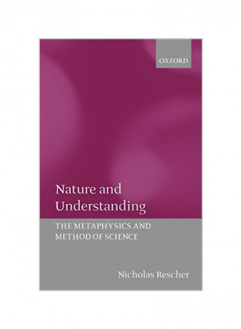 Nature and Understanding: The Metaphysics and Methods of Science Paperback