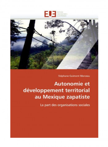 Autonomie Et Developpement Territorial Au Mexique Zapatiste Paperback