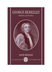 George Berkeley: Idealism and the Man Paperback