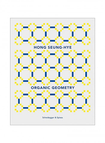 Hong Seung-Hye: Organic Geometry Hardcover