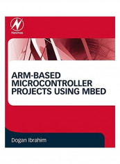 Arm-Based Microcontroller Projects Using Mbed Paperback English by Dogan Ibrahim