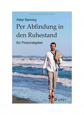 Per Abfindung In Den Ruhestand: Ein Finanzratgeber Hardcover