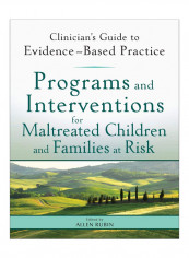 Programs And Interventions For Maltreated Children And Families At Risk Paperback