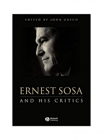 Ernest Sosa and His Critics Paperback