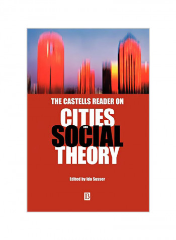 The Castells Reader On Cities And Social Theory Paperback
