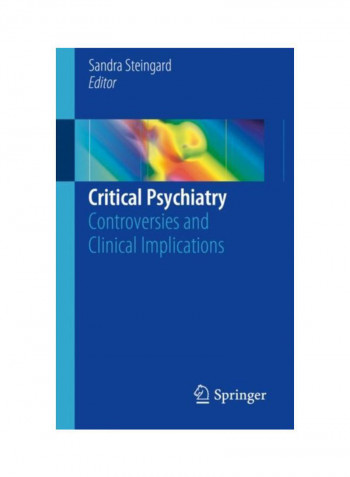 Critical Psychiatry: Controversies And Clinical Implications Paperback
