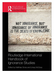 Routledge International Handbook Of Ignorance Studies Paperback 1st Edition