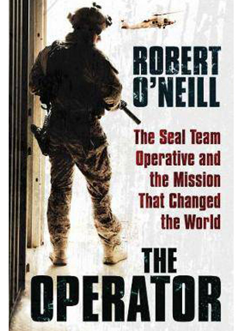 The Operator : The Seal Team Operative And The Mission That Changed The World - Paperback English by Robert O'Neill - 25/04/2017