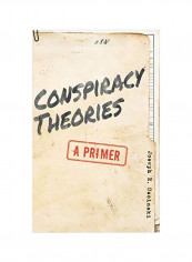 Conspiracy Theories: A Primer Hardcover