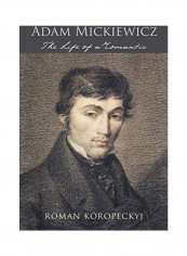 Adam Mickiewicz Hardcover English by Roman Koropeckyj