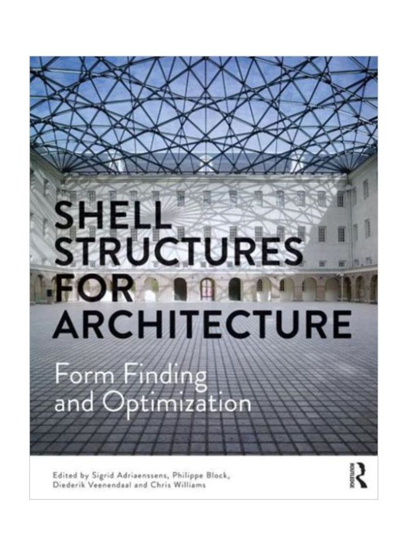 Shell Structures For Architecture: Form Finding And Optimization Paperback