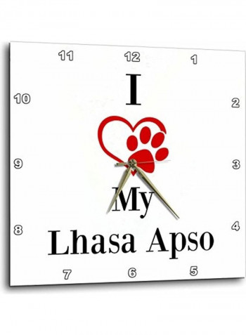 I Love My Lhasa Apso Wall Clock White 13 X 13inch