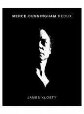 Merce Cunningham Redux Hardcover 1st Edition