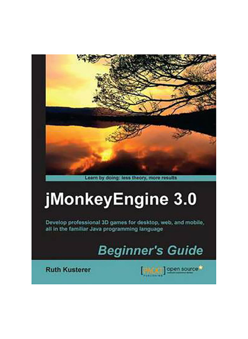 Jmonkeyengine 3.0 Beginner’s Guide - Paperback