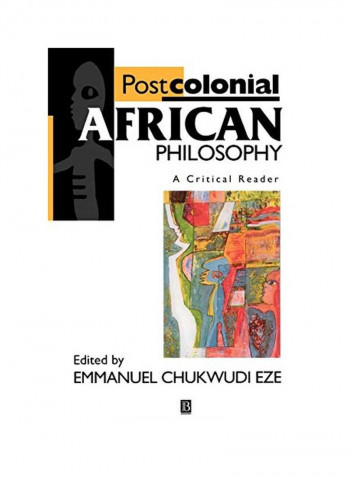 Postcolonial African Philosophy: A Critical Reader Paperback