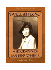Swell Suffering: A Biography of Maurine Whipple Hardcover English by Hale, Veda - 2011