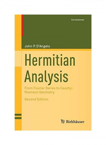 Hermitian Analysis: From Fourier Series to Cauchy-Riemann Geometry Hardcover English by John P. D'Angelo