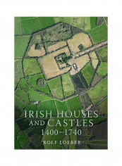 Irish Houses And Castles Hardcover English by Rolf Loeber