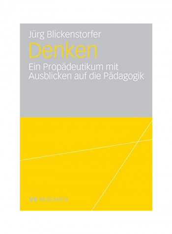 Denken: Ein Propädeutikum Mit Ausblicken Auf Die Pädagogik Paperback