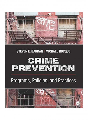 Crime Prevention: Programs, Policies, and Practices Paperback