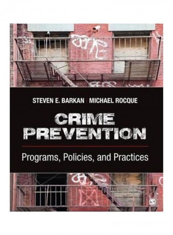 Crime Prevention: Programs, Policies, and Practices Paperback