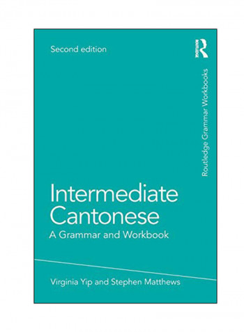 Intermediate Cantonese: A Grammar And Workbook Paperback 2