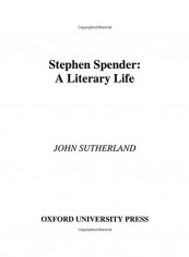 Stephen Spender: A Literary Life Hardcover