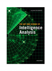 The Art And Science Of Intelligence Analysis Paperback