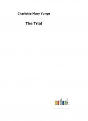 The Trial Hardcover English by Charlotte Mary Yonge