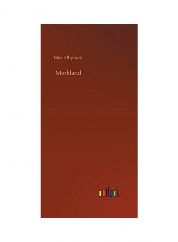 Merkland Hardcover English by Margaret Wilson Oliphant