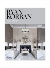 Ryan Korban: Interiors Hardcover