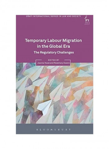 Temporary Labour Migration In The Global Era Hardcover English by Joanna Howe
