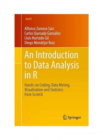 An Introduction to Data Analysis in R: Hands-on Coding, Data Mining, Visualization and Statistics from Scratch Paperback English by Alfonso Zamora Saiz