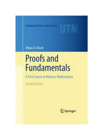 Proofs And Fundamentals : A First Course In Abstract Mathematics Hardcover