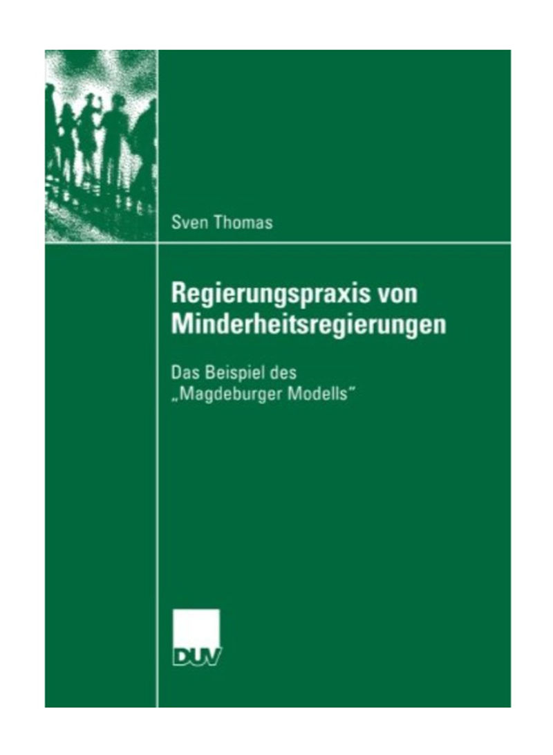 Regierungspraxis Von Minderheitsregierungen (Sozialwissenschaft) Paperback