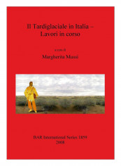 Il Tardiglaciale In Italia - Lavori In Corso Paperback