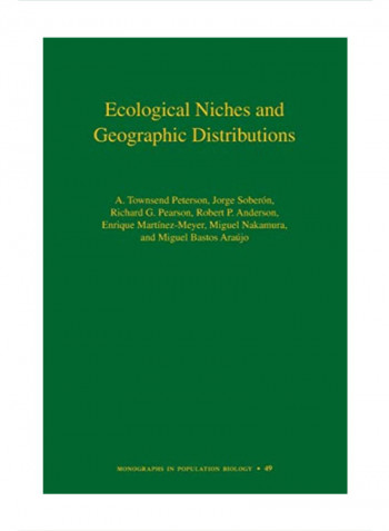 Ecological Niches And Geographic Distributions Paperback 1