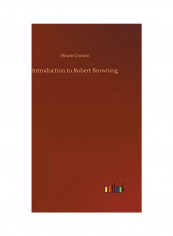 Introduction To Robert Browning Hardcover English by Hiram Corson