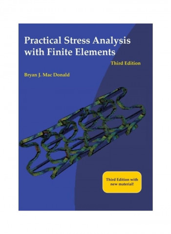 Practical Stress Analysis with Finite Elements (3rd Edition) Paperback 3