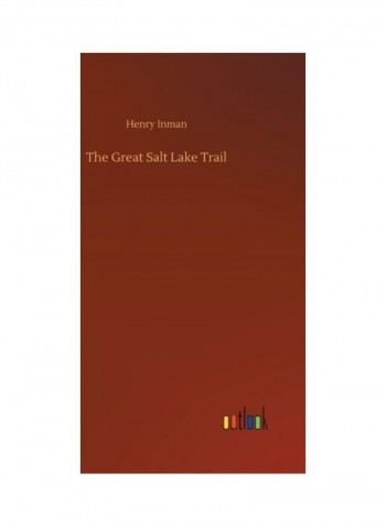 The Great Salt Lake Trail Hardcover