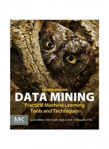 Data Mining: Practical Machine Learning Tools And Techniques Paperback